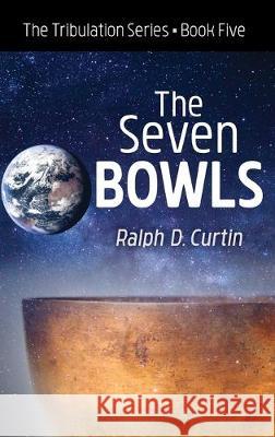 The Seven Bowls Ralph D Curtin 9781532687662 Resource Publications (CA)