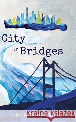 City of Bridges David Michael Belczyk 9781532687877