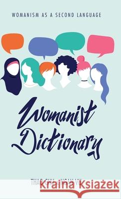 Womanist Dictionary Thao Chu, Ngan Vu 9781532688225 Resource Publications (CA)