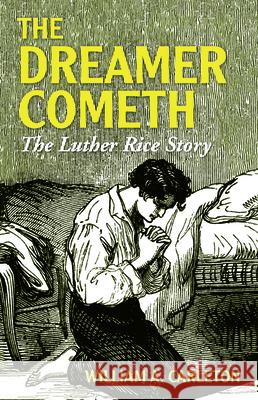 The Dreamer Cometh William a. Carleton 9781532688515 Wipf & Stock Publishers