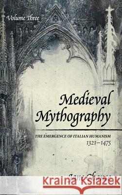 Medieval Mythography, Volume Three Jane Chance 9781532688980 Wipf & Stock Publishers