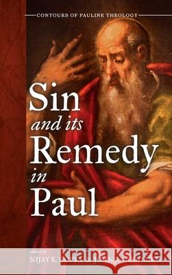 Sin and Its Remedy in Paul Nijay K. Gupta John K. Goodrich 9781532689574 Cascade Books