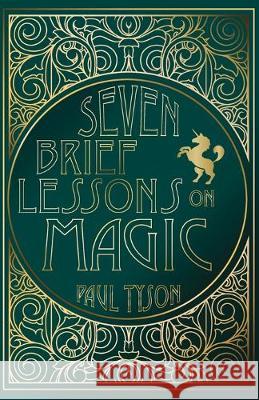 Seven Brief Lessons on Magic Paul Tyson 9781532690419 Cascade Books