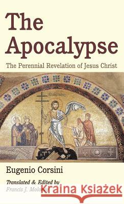The Apocalypse Eugenio Corsini, Francis J Sdb Moloney 9781532690440 Wipf & Stock Publishers