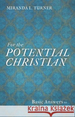 For the Potential Christian Miranda L. Turner 9781532690549