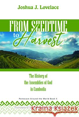 From Seedtime To Harvest Joshua J. Lovelace Edward L. Smither 9781532692161 Wipf & Stock Publishers