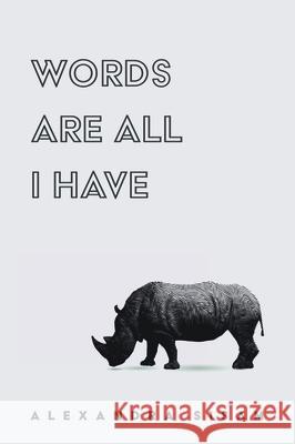 Words are All I Have Alexandra Sisam 9781532692994