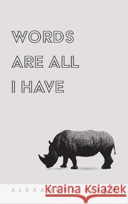 Words are All I Have Alexandra Sisam 9781532693007