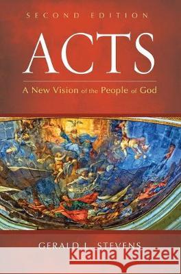Acts, Second Edition Gerald L. Stevens 9781532693557 Pickwick Publications