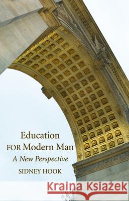 Education for Modern Man Sidney Hook 9781532694509 Wipf & Stock Publishers