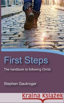 First Steps Stephen Gaukroger 9781532696008