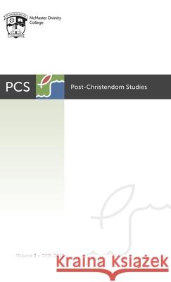 Post-Christendom Studies: Volume 3 Steven M Studebaker, Lee Beach, Gordon L Heath 9781532699405