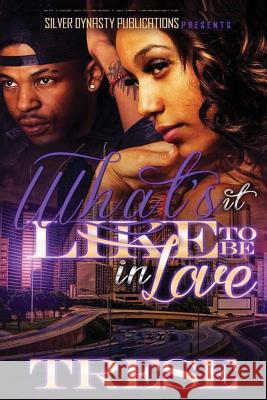 What's It Like To Be In Love Trese 9781532702624