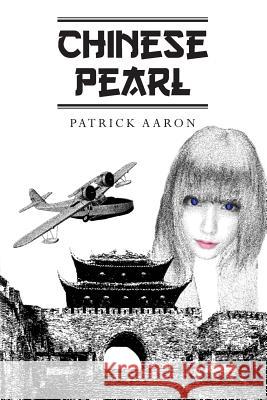 Chinese Pearl Patrick Aaron 9781532702976