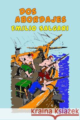 Dos abordajes Salgari, Emilio 9781532703560 Createspace Independent Publishing Platform