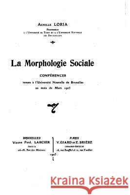 La morphologie sociale, conférences Loria, Achille 9781532705502