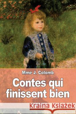 Contes qui finissent bien Colomb, Mme J. 9781532707018