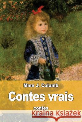 Contes vrais Colomb, Mme J. 9781532707230