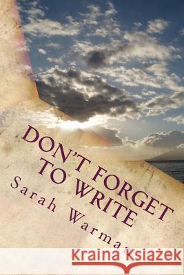 Don't Forget to Write: Essays of Adulthood Sarah Warman 9781532707414