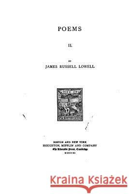 Poems James Russell Lowell 9781532707667 Createspace Independent Publishing Platform