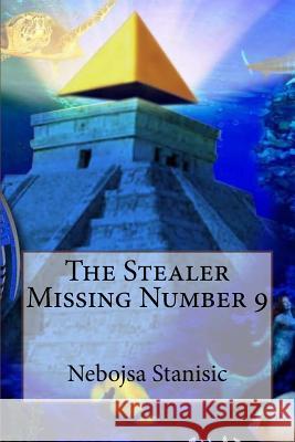 The Stealer Missing Number 9 Nebojsa Stanisic 9781532708930