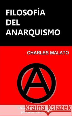 Filosofía del anarquismo Villar, Pablo Solares 9781532709050 Createspace Independent Publishing Platform