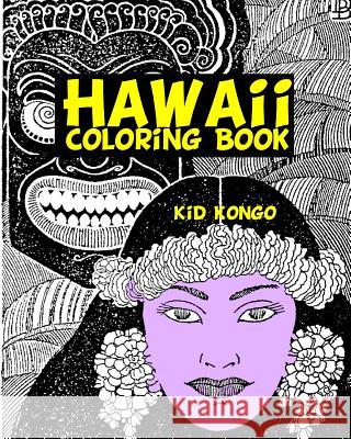 Hawaii Coloring Book Kid Kongo 9781532709791 Createspace Independent Publishing Platform