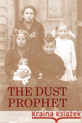 The Dust Prophet Shannon MacFarlane 9781532712807 Createspace Independent Publishing Platform