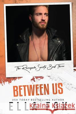 Between Us Ella Fox 9781532712906 Createspace Independent Publishing Platform