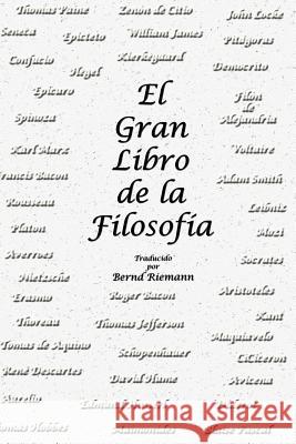 El Gran Libro de la Filosofía Riemann, Bernd 9781532714498 Createspace Independent Publishing Platform