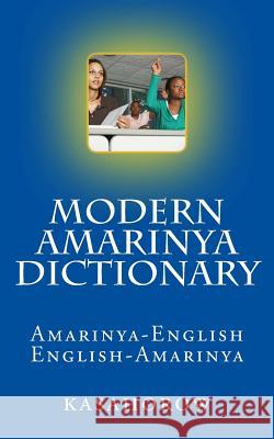 Modern Amarinya Dictionary: Amarinya-English, English-Amarinya Kasahorow 9781532715440