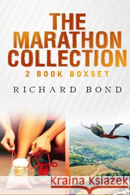 The Marathon Collection Richard Bond 9781532716171 Createspace Independent Publishing Platform