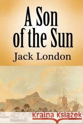 A Son Of The Sun London, Jack 9781532716287