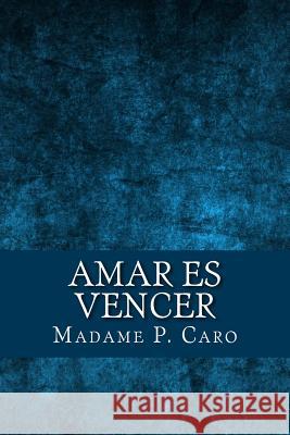 Amar es Vencer (Spanish Edition) Abreu, Yordi 9781532719974