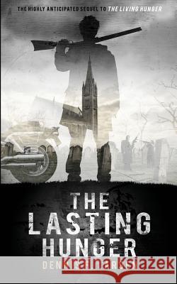 The Lasting Hunger Dennis F. Larsen 9781532720772 Createspace Independent Publishing Platform