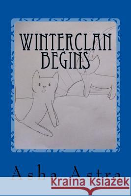 WinterClan Begins Astra, Asha 9781532724084