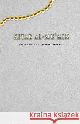 Kitab Al-Mu'min Hussein Ibn Sa'id Al-Kuf Pfad Der Liebende 9781532726798 Createspace Independent Publishing Platform