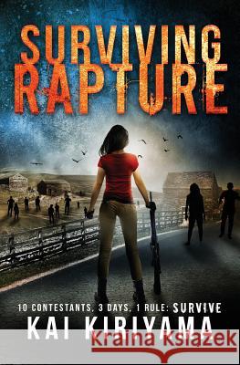 Surviving Rapture Kai Kiriyama 9781532730375 Createspace Independent Publishing Platform