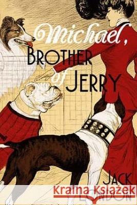 Michael, Brother of Jerry Jack London 9781532730481 Createspace Independent Publishing Platform