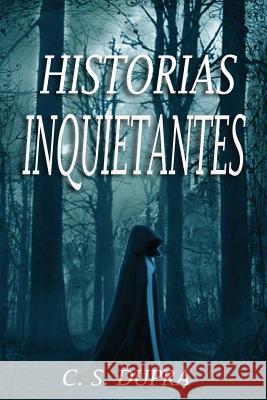 Historias inquietantes Dupra, C. S. 9781532732362