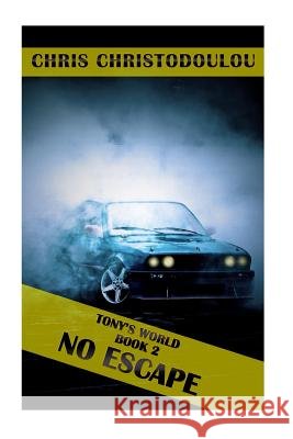 Tony's World Book 2: No Escape Chris Christodoulou 9781532732690