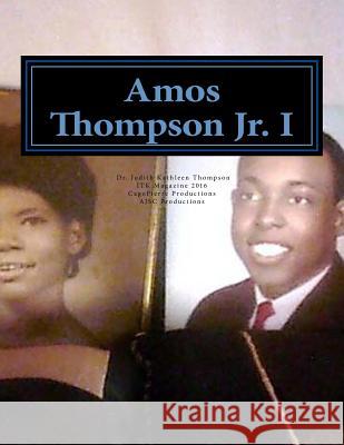 Amos Thompson Jr I Dr Judith Kathleen Thompson Saint Thomas Sir Thompson Amos Lawerence Thompson 9781532736957 Createspace Independent Publishing Platform