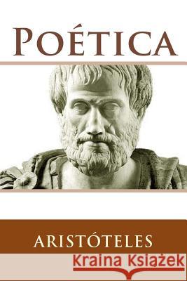 Poetica (Spanish Edition) Aristotle 9781532747175