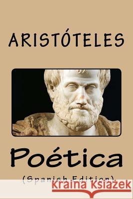 Poetica (Spanish Edition) Aristotle 9781532747625