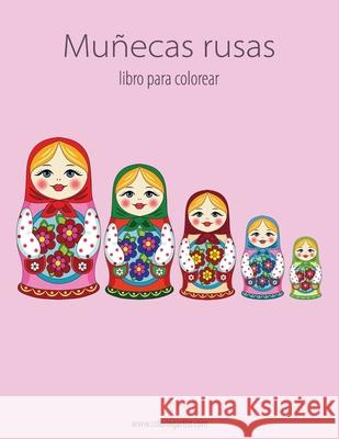 Muñecas rusas libro para colorear 1 Snels, Nick 9781532750540 Createspace Independent Publishing Platform