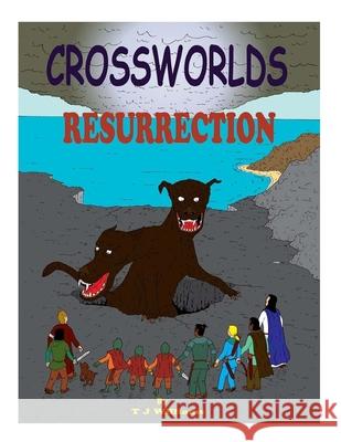 Crossworlds Resurrection Timothy John Williams 9781532754456