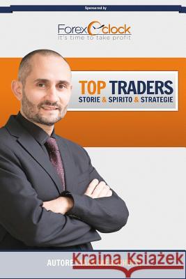 Top Traders: storie, spirito, strategie Mereghetti, Maxx 9781532756290 Createspace Independent Publishing Platform
