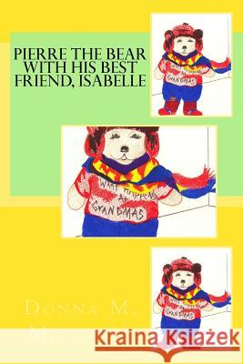 Pierre The Bear With His Best Friend, Isabelle Proffitt, Helen 9781532757136