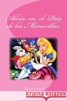 Alicia en el País de las Maravillas Saguez, Edinson 9781532762123