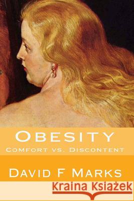 Obesity: A New Theory David F. Marks 9781532762963 Createspace Independent Publishing Platform